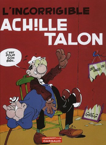 Achille Talon (34) : L'incorrigible Achille Talon